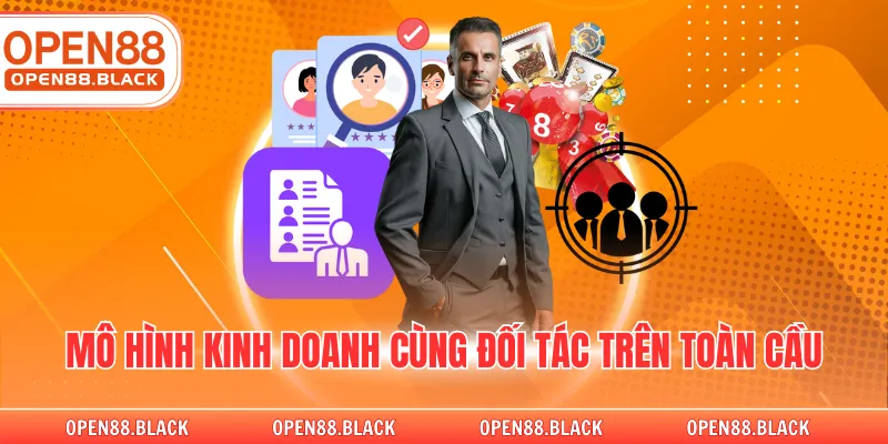 Mô hình kinh doanh cùng đối tác trên toàn cầu