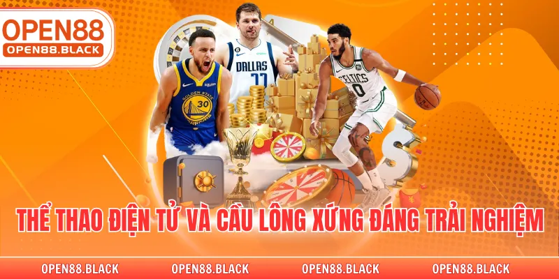 Thể thao điện tử và cầu lông xứng đáng trải nghiệm